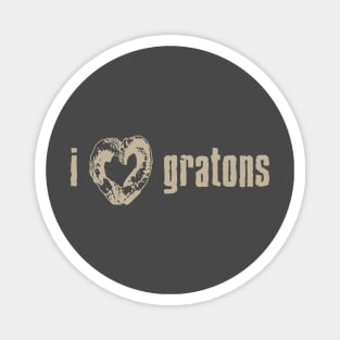 I Love Gratons Magnet